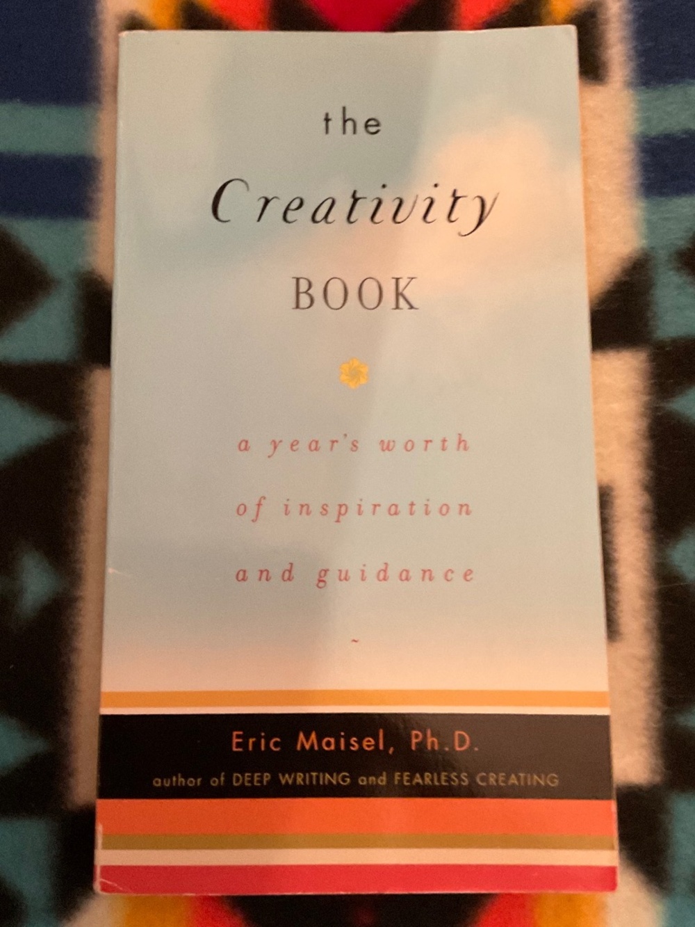 The creativity book by Eric Maisel PhD paperback guide